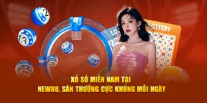 Xổ Số Miền Nam Tại New88, Săn Thưởng Cực Khủng Mỗi Ngày